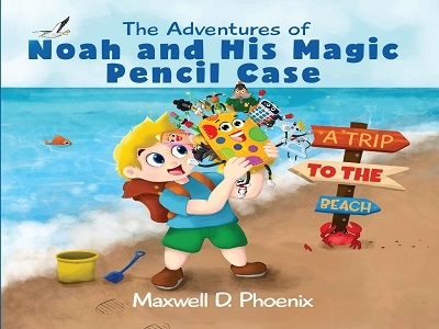 New Children’s Book The Adventures of Noah and His Magic Pencil Case Teaches Creativity, Friendship, and Conflict Resolution