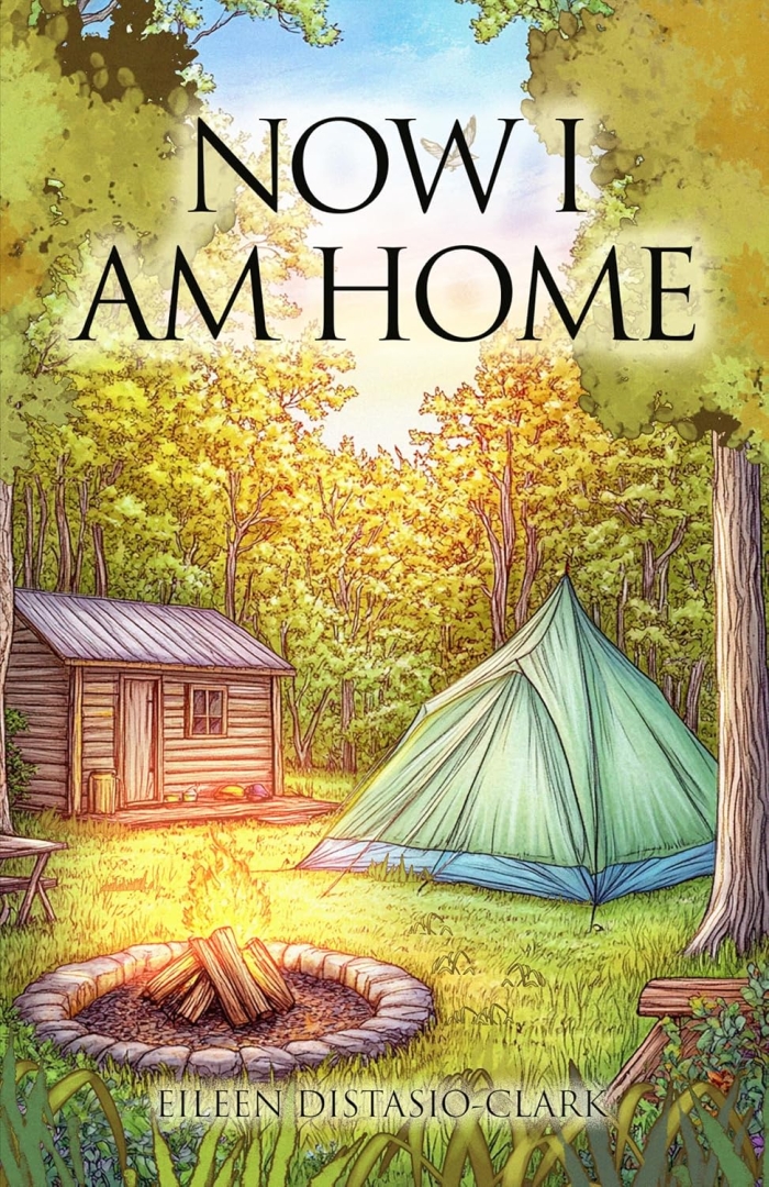 New Book Release: "Now I Am Home" by Eileen DiStasio-Clark - A Heartwarming Journey of Family, Faith, and Self-Discovery