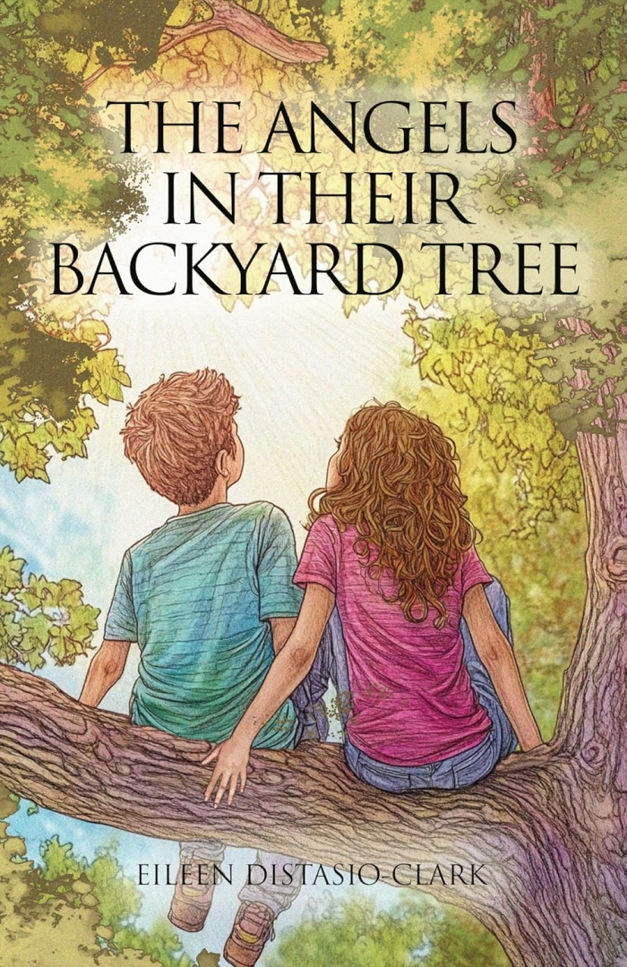 Discover the Magic of Childhood in Eileen DiStasio-Clark's "The Angels In Their Backyard Tree"