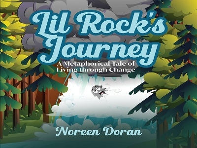 Discover the Power of Change and Self-Discovery in Noreen Doran’s New Book, Lil Rock's Journey: A Metaphorical Tale of Living Through Change