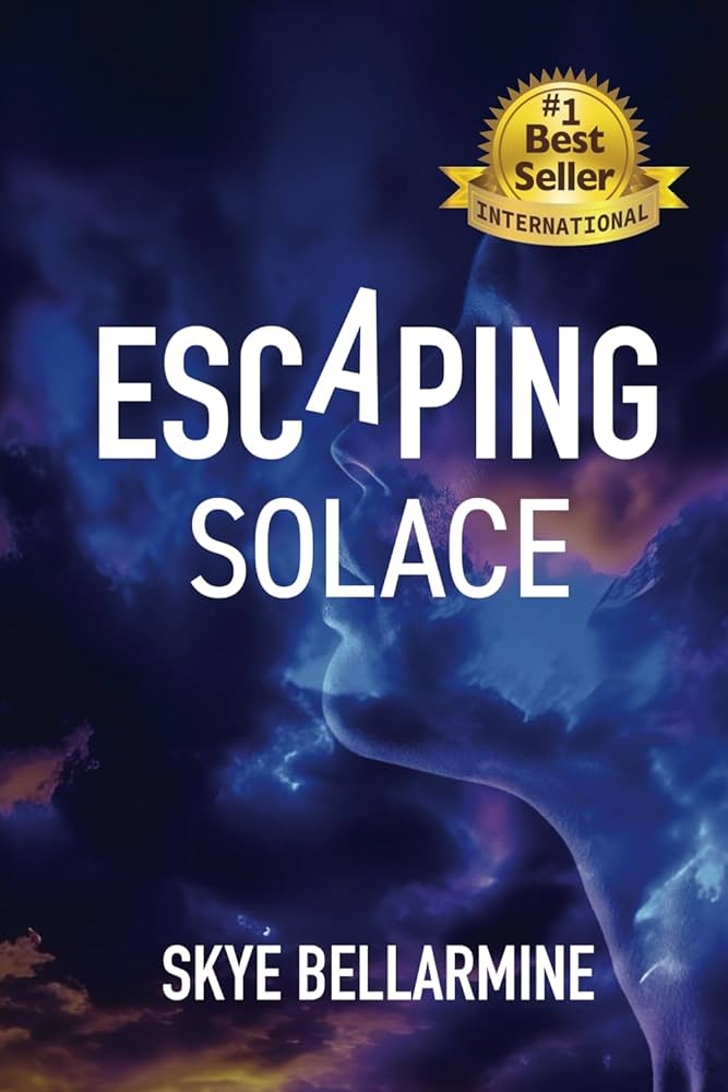 Skye Bellarmine’s Escaping Solace Achieves #1 International Best-Selling Status Within Hours of Launch